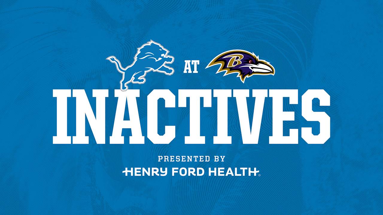 Lions-Ravens Matchup: Examining The Inactive Lists