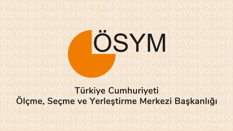 T.C. Ölçme, Seçme Ve Yerleştirme Merkezi Başkanlığı: Sınav Takvimi Ve Başvurular