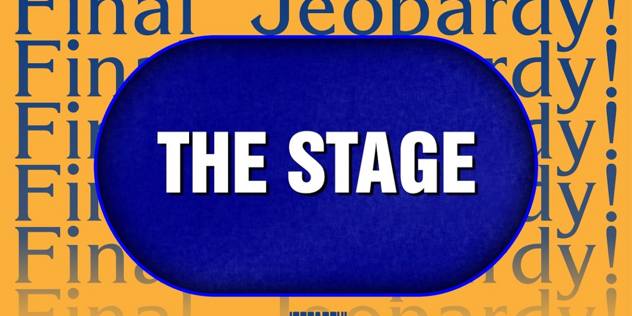 Watch: The Definitive Answer To The Challenging 'The Stage' Jeopardy! Clue